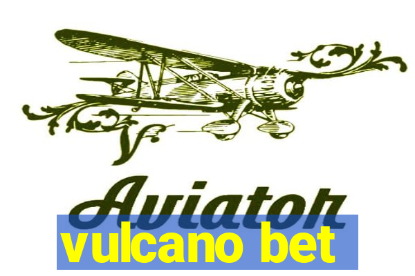 vulcano bet